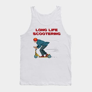 Long life scootering Tank Top